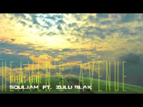 SOULJAH  FT.  ZULU BLAK - HEAVEN'S AVENUE