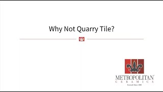 Webinar: Key Features and Advantages of Quarry Tile