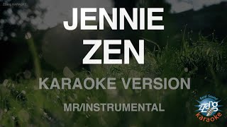 Download lagu JENNIE-ZEN (MR/Instrumental) (Karaoke Version) mp3 Download lagu JENNIE-ZEN (MR/Instrumental) (Karaoke Version) mp3