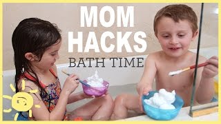 MOM HACKS ℠  Bath Time! (Ep 5)