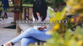 Download lagu Gagal Dalam Cinta ( Cover Michel Gitos ) 2020 mp3