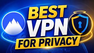 Best VPN For Privacy 2026: Top 2 Secure VPN Services to Protect Your Online Activity
