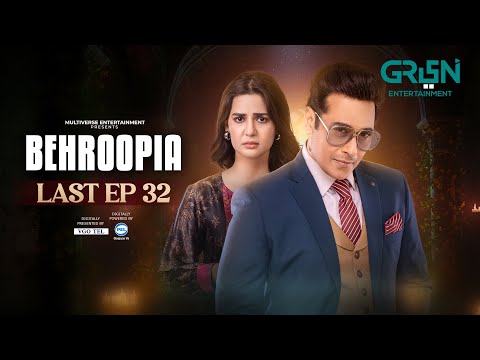 Behroopia Last Ep 32 - 8th Aug 2025 ( Faysal Quraishi - Madiha Imam - Nabeel Zuberi )