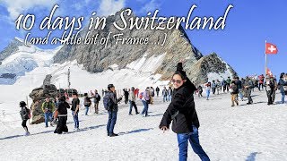 How to spend 10 days in Switzerland (and a little bit of France)