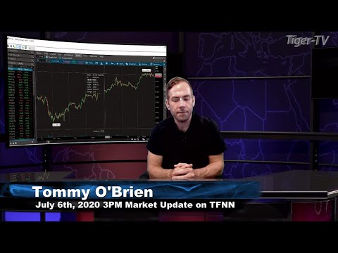 July 6th, 3PM ET Market Update on TFNN - 2020
