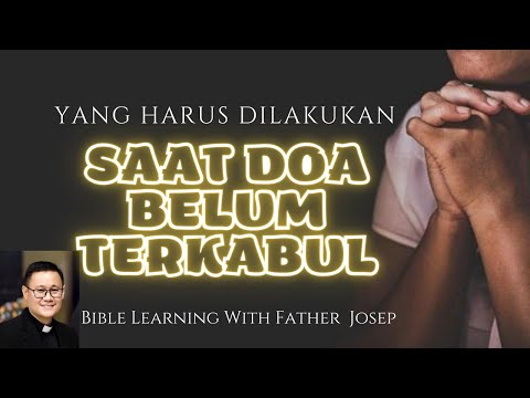 SAAT DOA BELUM TERKABUL, APA YANG HARUS DILAKUKAN