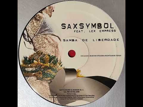 Saxsymbol Feat. Lex Empress - Samba De Liberdade (Martin+Nocera+Montanari Remix)