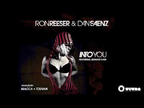 Ron Reeser & Dan Saenz - Into You (Macca Bigfloor Radio Edit)