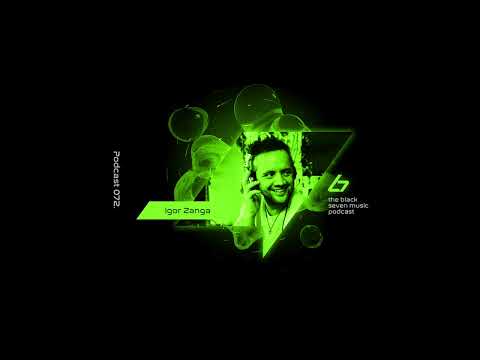 Igor Zanga   072 | Black Seven Podcast