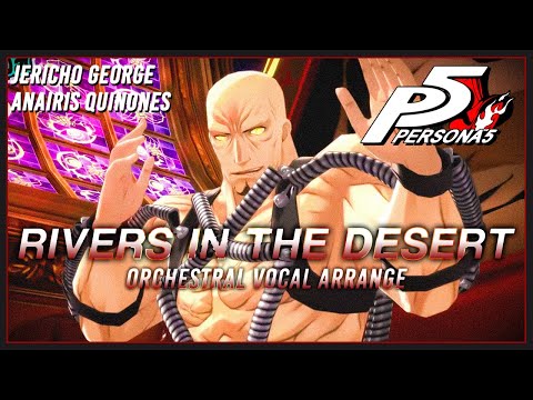 Rivers In The Desert (PERSONA 5) ~Orchestral Vocal Cover~ ft. Anairis Q