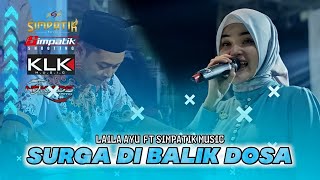 Download lagu Surga Dibalik Dosa - LAILA AYU KDI - SIMPATIK MUSIC mp3 Download lagu Surga Dibalik Dosa - LAILA AYU KDI - SIMPATIK MUSIC mp3