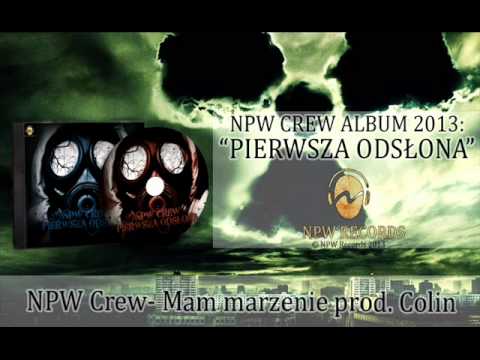 NPW Crew - Mam marzenie prod. Colin