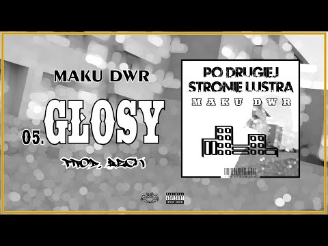 MAKU DWR - GŁOSY (prod. BECK) [Official Audio]