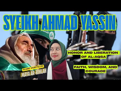 SHEIKH AHMAD YASSIN – THE MAN BEHIND PALESTINE’S STRUGGLE