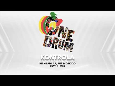 Reine Ablaa, Ze2 & Oskido - Kontrola (Feat. X-Wise) (Audio)