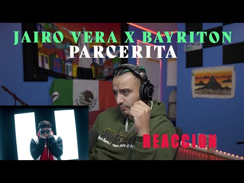 ARTISTA URBANO REACCIONA a JAIRO VERA FT. BAYRITON - PARCERITA🇨🇴😘 (Video Oficial)