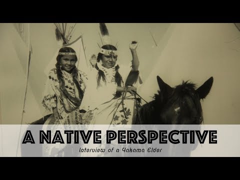 A Native perspective - Interview of a Yakama Elder