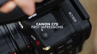 First Impressions of the Canon C70 — Not Perfect, But Just Right