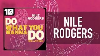 Nile Rodgers - Do What You Wanna Do (IMS Anthem) - Lyrics Video