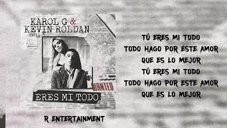 Eres Mi Todo     Karol G Ft Kevin Roldan Letra Video Lyric 2017