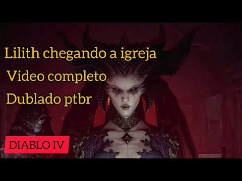 DIABLO IV LILITH NA IGREJA COMPLETO DUBLADO PTBR