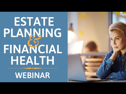 Estate Planning & Financial Health 2021