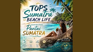 Download lagu Sumatra Ocean Harmony Harmoni Laut Sumatra mp3 Download lagu Sumatra Ocean Harmony Harmoni Laut Sumatra mp3