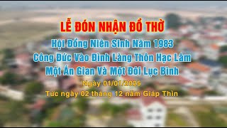 LỄ ĐÓN NHẬN ĐỒ THỜ - HỘI ĐỒNG NIÊN 1983 CÔNG ĐỨC VÀO ĐÌNH LÀNG THÔN HẠC LÂM