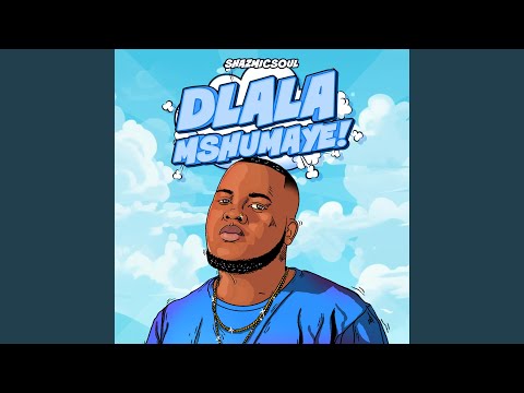 Dlala Mshumaye (feat. CowBoii)