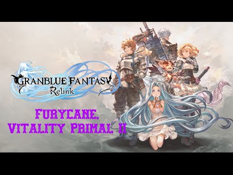 Granblue Fantasy: Relink OST - Furycane, Vitality Primal II