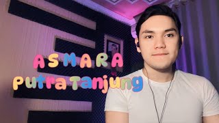 Download lagu PUTRA TANJUNG - ASMARA (Evie Tamala) mp3 Download lagu PUTRA TANJUNG - ASMARA (Evie Tamala) mp3