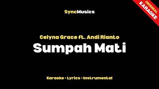 Download lagu Celyna Grace ft. Andi Rianto - Sumpah Mati | Karaoke - Lirik - Instrumental mp3