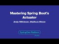Mastering Spring Boot S Actuator