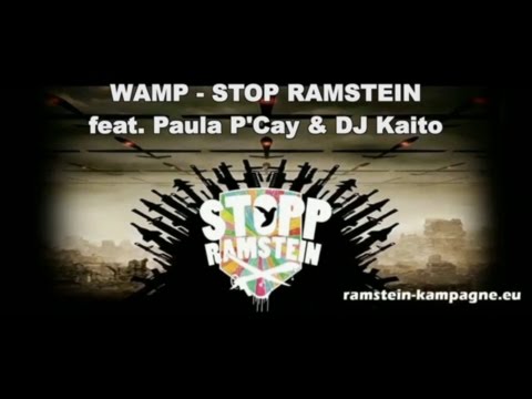 WAMP (feat. Paula P'Cay & DJ Kaito) - Stop Ramstein (official video)
