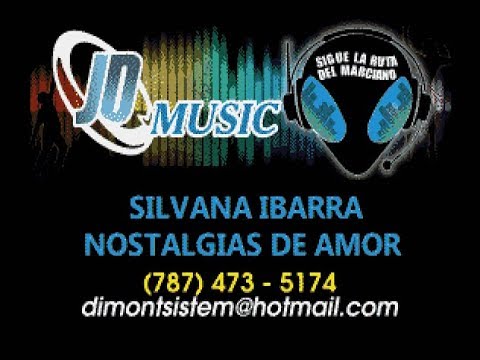 Silvana Ibarra Nostalgias De Amor karaoke