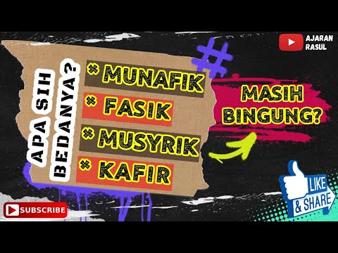 Perbedaan Antara Kafir, Munafik, Musyrik, Fasik - Apa Pengertian Fasik?