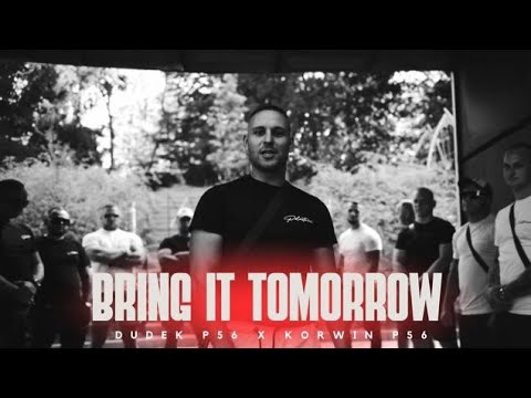 KORWIN ES x DUDEK P56- Bring it tomorrow prod. Ada, CzaHa (Official Video)