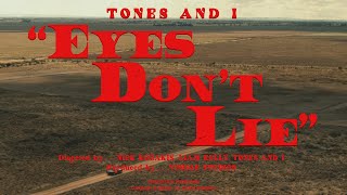 TONES AND I - EYES DON'T LIE