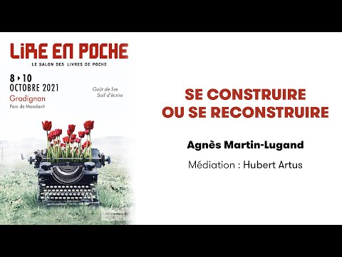 Agnès Martin-Lugand - Se construire ou se reconstruire