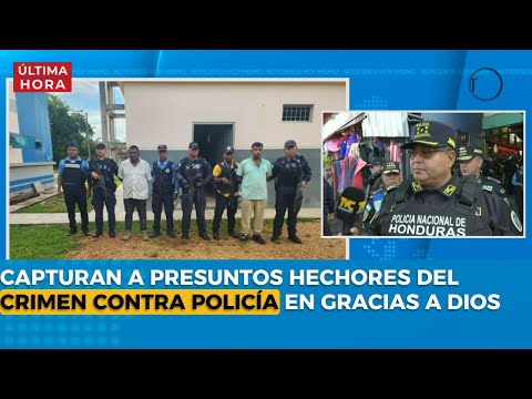 Capturan a presuntos hechores del crimen contra policía en Gracias a Dios