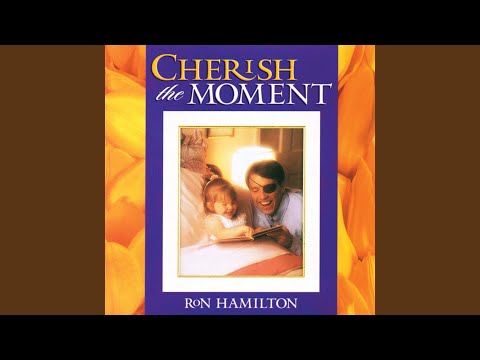 Cherish The Moment - Ron Hamilton
