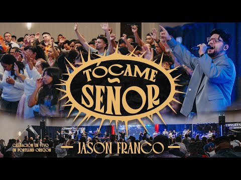TÓCAME SEÑOR - Jason Franco (Video Oficial)