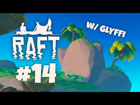 Uudelle saarelle! - Raft w/ Glyffi | Osa 14