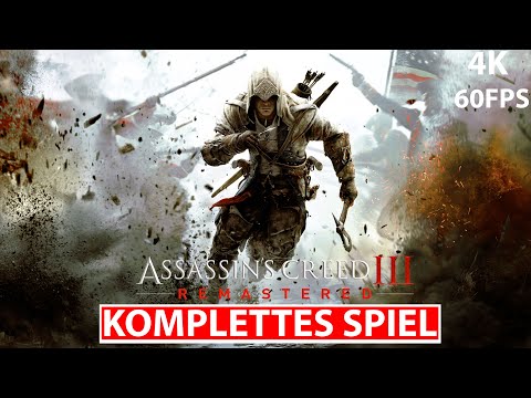 Assassin's Creed 3 Remastered Gameplay Walkthrough FULL GAME Deutsch [4K 60FPS] Kein Kommentar