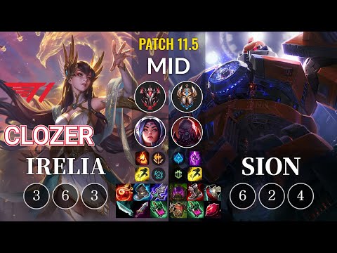T1 Clozer Irelia vs Sion Mid - KR Patch 11.5