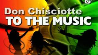 Don Chisciotte - TO THE MUSIC (Video Edit)
