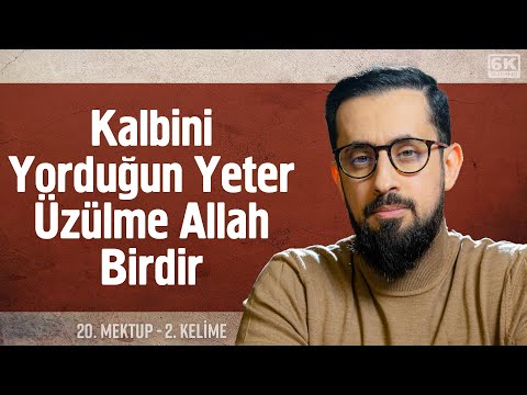 Kalbini Yorduğun Yeter Üzülme Allah Birdir - 20. Mektup 2. Kelime - Vahdehu @Mehmedyildiz