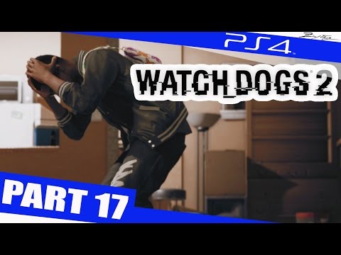 WATCH DOGS 2 Gameplay Walkthrough Part 17 [1080p HD PS4] - Walkthrough Gameplay