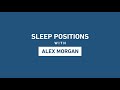Sleep Positions With Alex Morgan