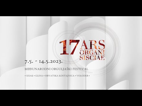 Otvorenje 17. Ars Organi Sisciae festivala